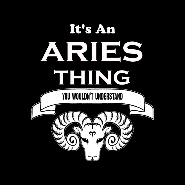 it's an aries thing t shirt