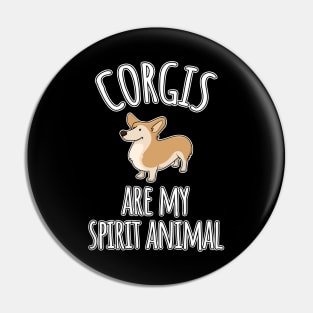 Corgis are my spirit animal Pin