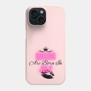 Queens are born in July - Quote Phone Case