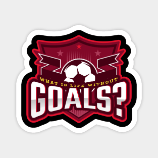 What Is Life Without Goals? Magnet