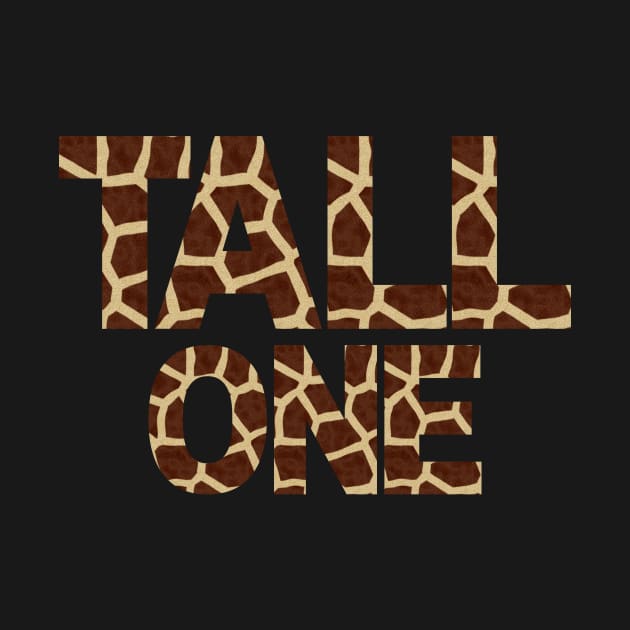 Tall One With Giraffe Pattern Letters by Tall One Apparel