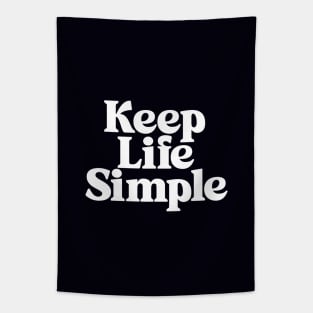 Keep Life Simple by The Motivated Type in Black and White Tapestry