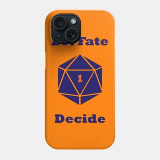 Let Fate Decide D20 Phone Case