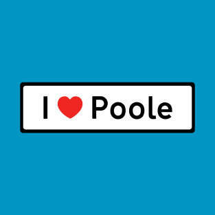 I Love Poole! T-Shirt