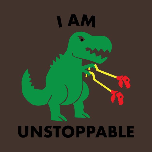I Am Unstoppable! Cute Dinosaur Shirts for Dino Lovers by teemaniac