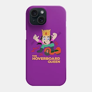 The Hoverboard Queen Phone Case