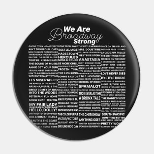 We are Broadway Strong! Pin