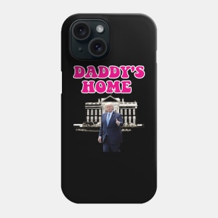 Daddys Home 2024 trump daddys Phone Case