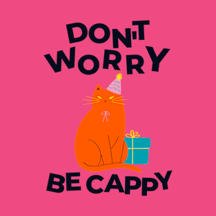 Don't Worry - Be Cappy T-Shirt