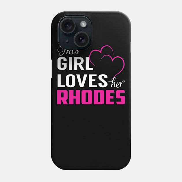 This Girl Loves Her RHODES Phone Case by LueCairnsjw