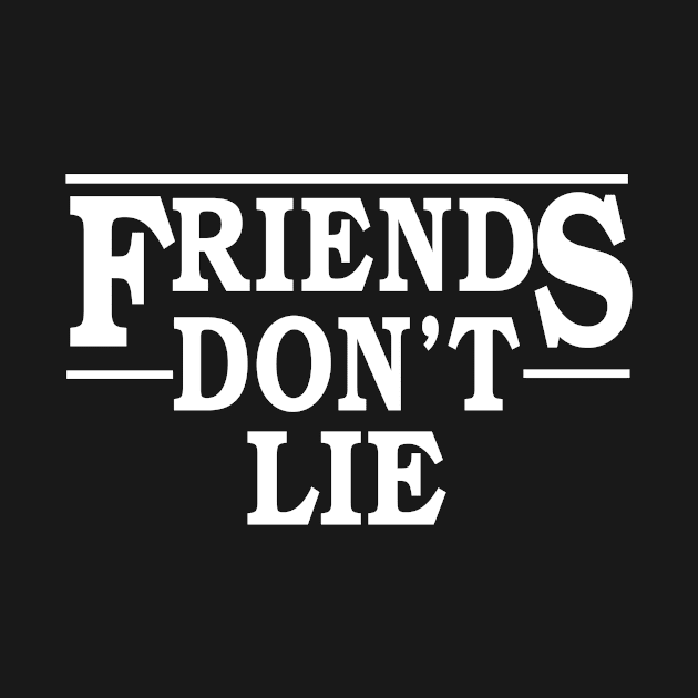 Friends Don't Lie by Scarebaby