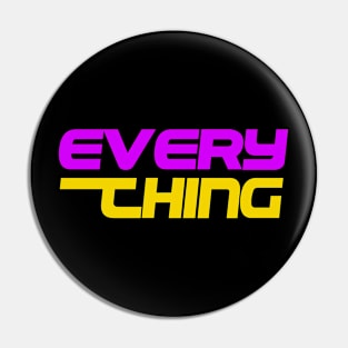 Everything Pin