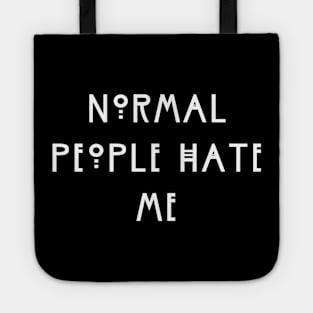 Normal People Hate Me Tote