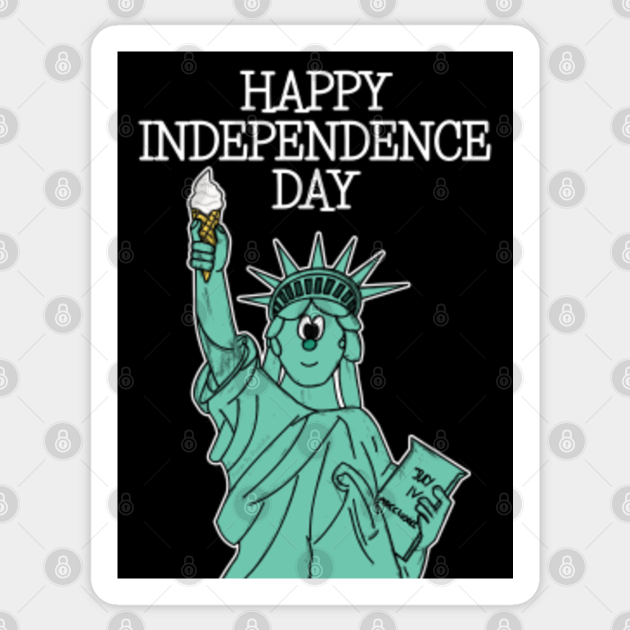 Happy Independence Day Statue Of Liberty Ice Cream - Independence Day Funny - Sticker | TeePublic Happy Independence Day Statue Of Liberty Ice Cream - Independence Day Funny - Sticker | TeePublic
