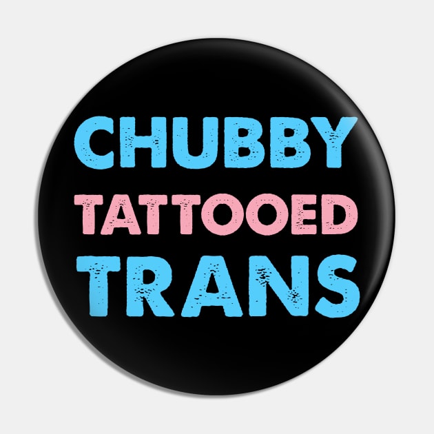 Chubby Tattooed Trans Pin by Pridish