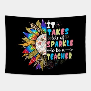 It Take Lots Of Sparkle To Be A Teacher With Sunflower Tapestry