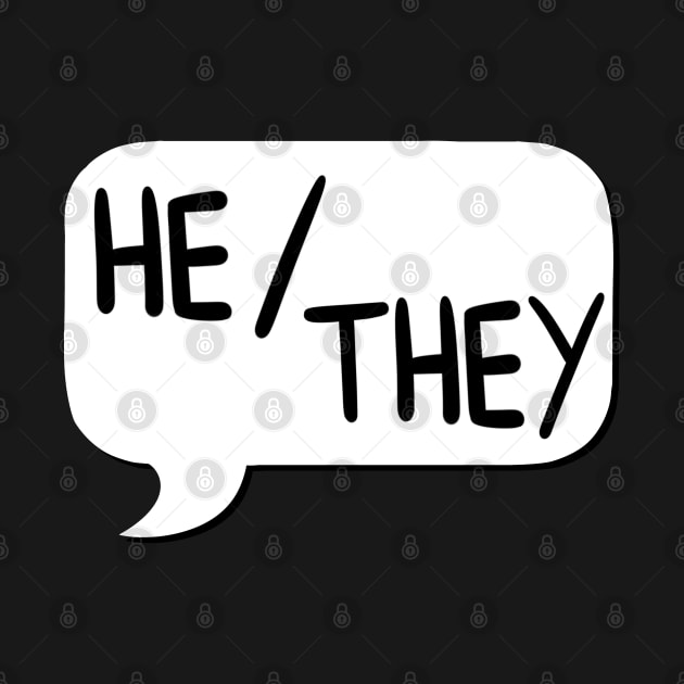 He/They Pronoun Bubble - White by leashonlife