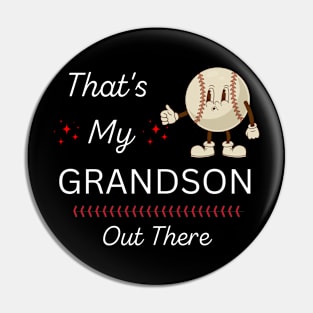 That's My Grandson Out There Pin