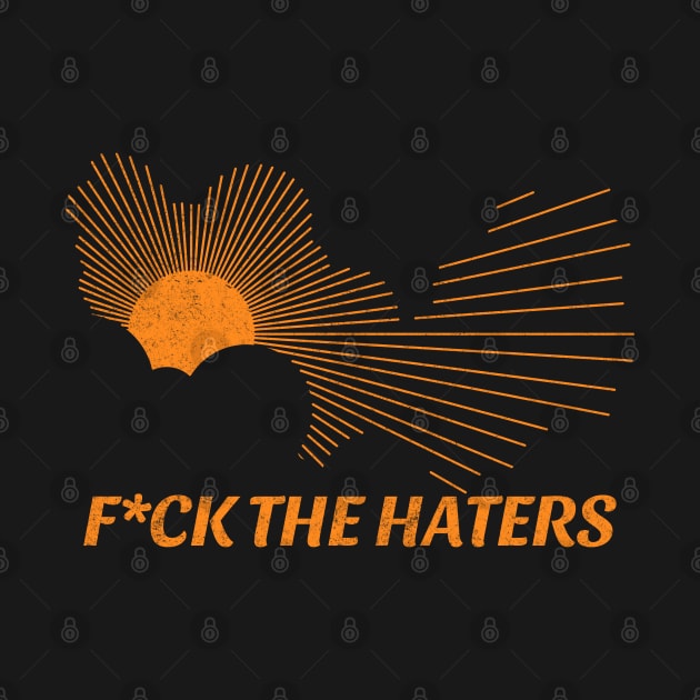 F*ck the haters by BodinStreet