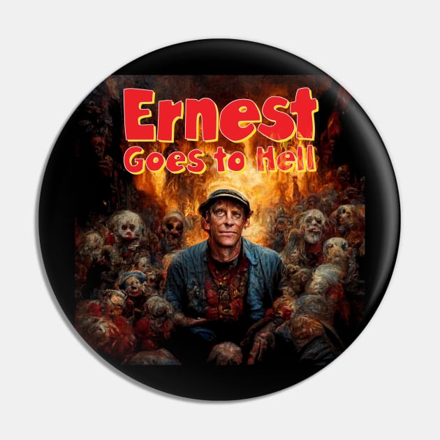 Ernest Goes To Hell Pin by B-Movie Mania