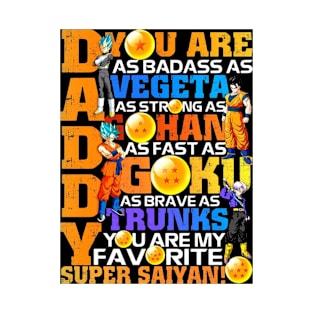 Daddy Super Saiyan Dragon Ball Z, Daddy Is As Strong as Vegeta T-Shirt