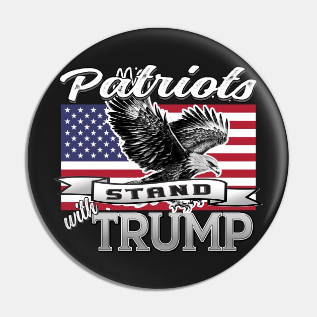 Patriots Stand With Trump Eagle USA Flag Patriot Design Gray Pin by KathyNoNoise