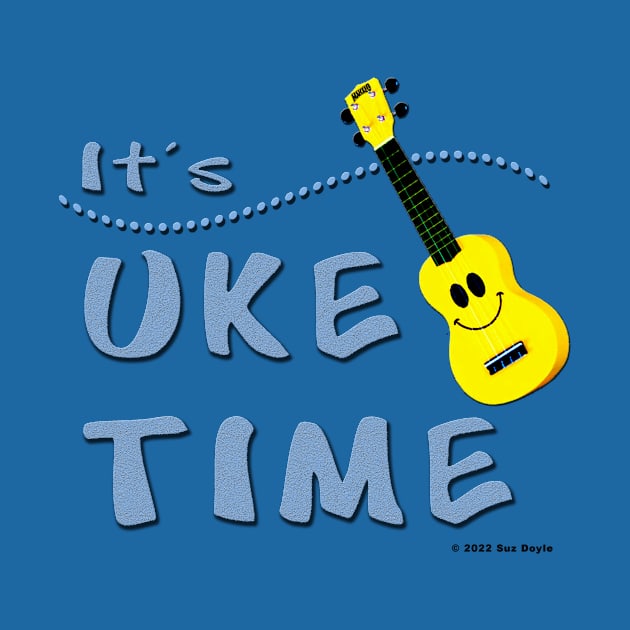 It's Uke Time! by SuzDoyle