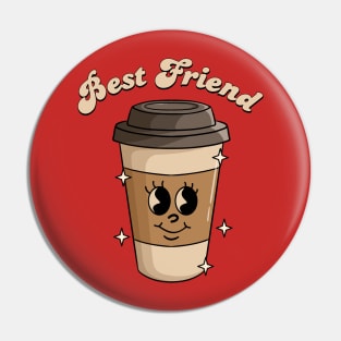 Best friend and coffee Pin