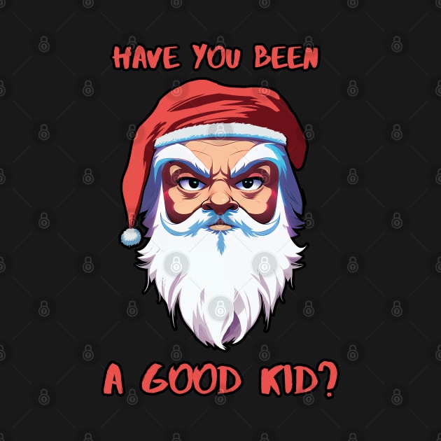 Have you been a good kid? by Tint Stamp