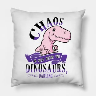 Chaos Is What Killed The Dinosaurs Heathers Musical Pillow