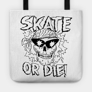 SKATE OR DIE Tote