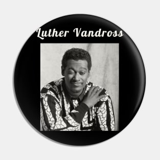 Luther Vandross  / 1951 Pin