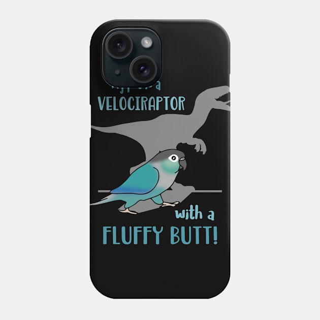my turquoise conure is a velociraptor with a fluffy butt Phone Case by FandomizedRose