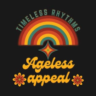 Retro groovy,  Timeless rhythms, ageless appeal. T-Shirt