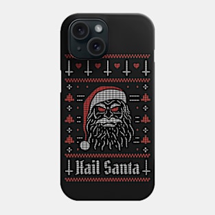 Hail Santa // Funny Ugly Christmas // Anti Christmas // Xmas Humor Phone Case