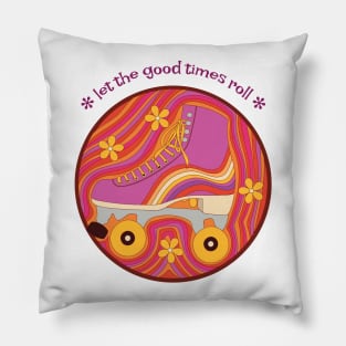 Let the Good Times Roll - Retro Roller Skates Pillow