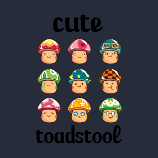 CUTE TOADSTOOL T-Shirt