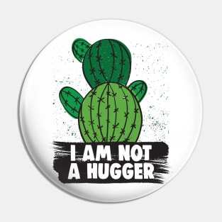 I Am Not A Hugger Sarcastic Gifts Pin