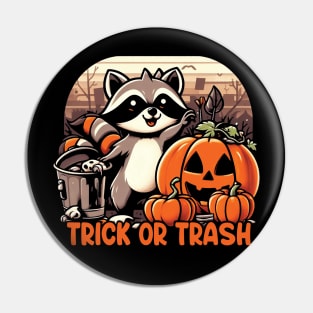 Trick Or Trash Racoon Pin