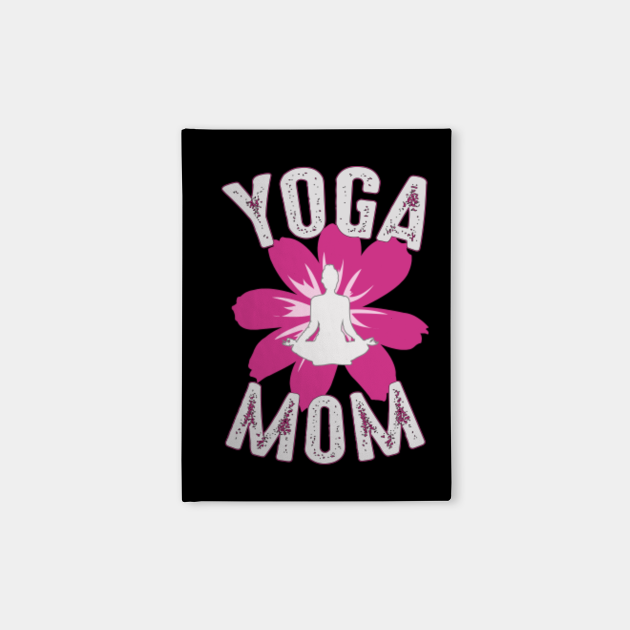 Yoga Mom Peaceful Meditation Mother's Day Gift Yoga Mom Workout