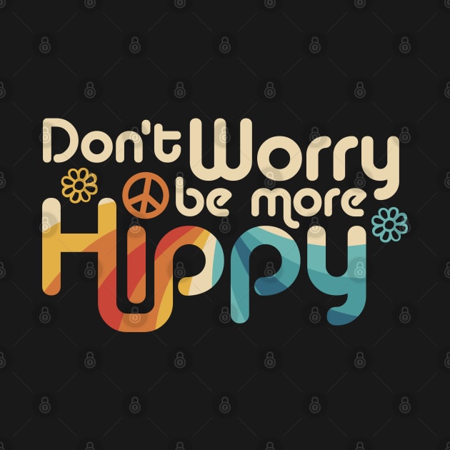 Don't Worry be more Hippy / Happy by Aircooled Life