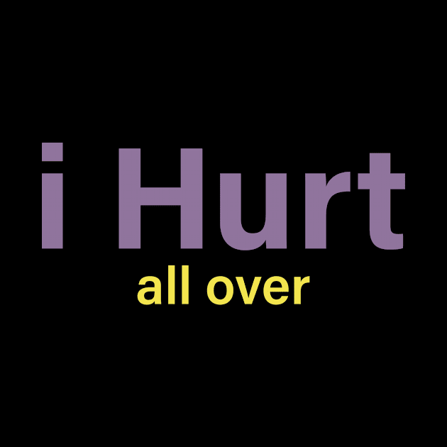 I Hurt all over by TheCosmicTradingPost