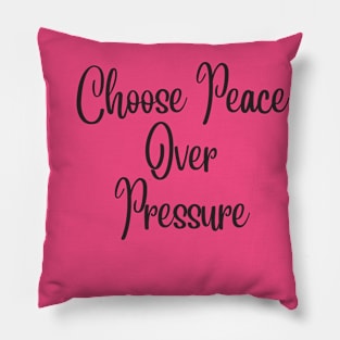 Choosing Peace: Self-Care Empowered Pillow