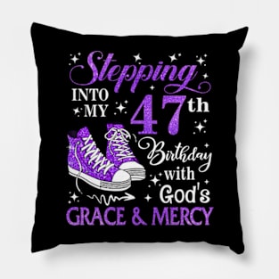 Stepping Into My 47th Birthday With God's Grace & Mercy Bday Pillow