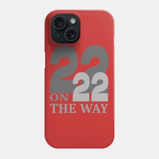 22 On The Way Phone Case