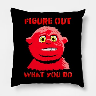 Chunky - Figure out What You Do Pillow