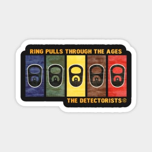 Detectorists Ring Pulls Through The Ages - Eye Voodoo Magnet