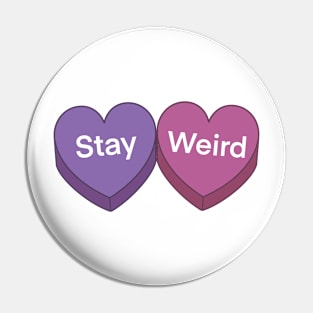 Stay weird candy hearts Pin