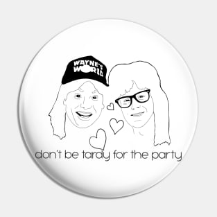 Wayne’s world Pin