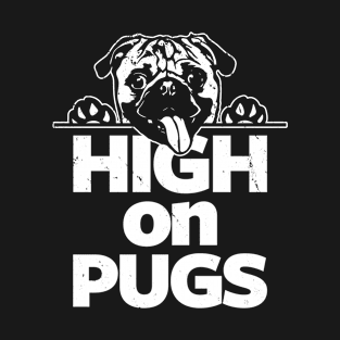 High on Pugs T-Shirt